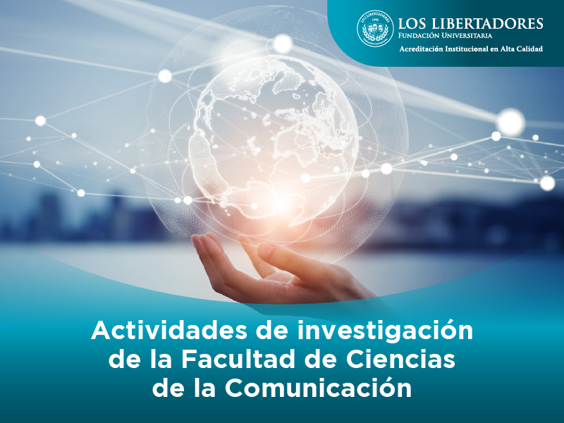 actividades de investigación de la Facultad de Ciencias de la Comunicación 2023-1